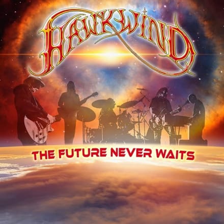 The Future Never Waits - Hawkwind