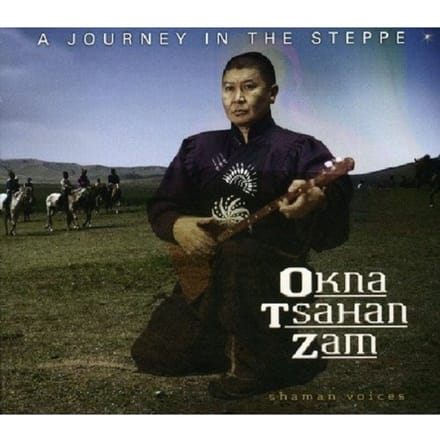 Okna Tsahan Zam - Shaman Voices - A Journey In The Steppe (CD)