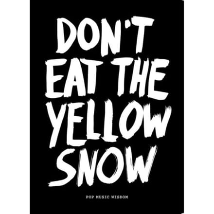 Dont Eat The Yellow Snow - Marcus Kraft