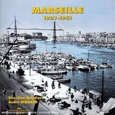 André Bernard - Marseille Anthologie Chanson Française 1921-1951 (2 CD)