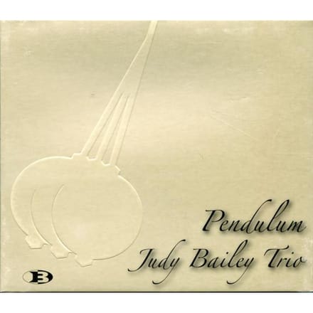 CD JUDY BAILEY TRIO - Pendulum BL017 Creative Vibes 2007 Australië Jazz Gebruikt beige