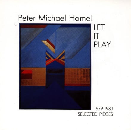 Peter Michael Hamel - Let It Play (1979-1983 Selected Pieces) (CD)