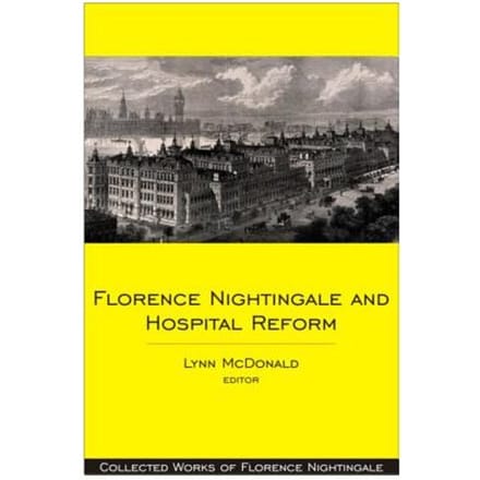 Florence Nightingale And Hospital Reform - Lynn McDonald