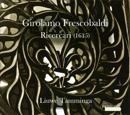 Liuwe Tamminga - Frescobaldi: Ricercari (1615) (CD)