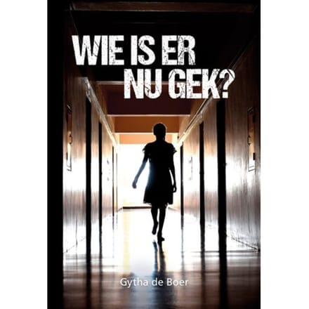 Wie Is Er Nu Gek? - Gytha de Boer