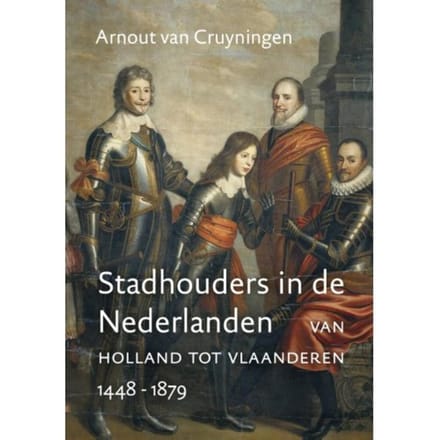Stadhouders In De Nederlanden - Arnout van Cruyningen