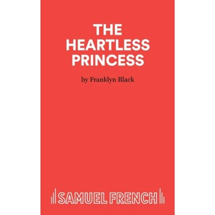 Heartless Princess - Acting Edition - Franklyn Black