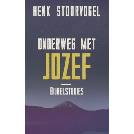 Onderweg Met Jozef - Henk Stoorvogel