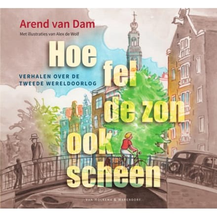 Hoe Fel De Zon Ook Scheen - Arend Dam