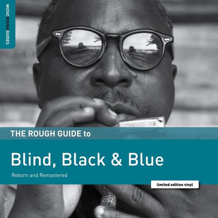 Various Artists - The Rough Guide To Blind, Black, And Blue (Reborn And Remastered) (LP) (Limited Edition)