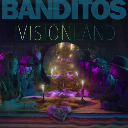 Visionland - Banditos
