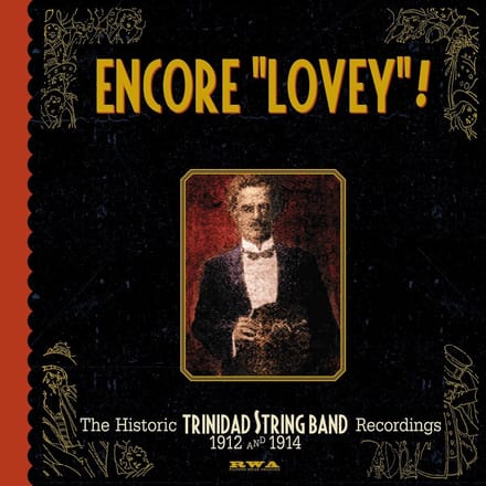 Lovey's Original Trinidad String Band - Encore Lovey (Historic Rec. 1912/1914) (3 CD)