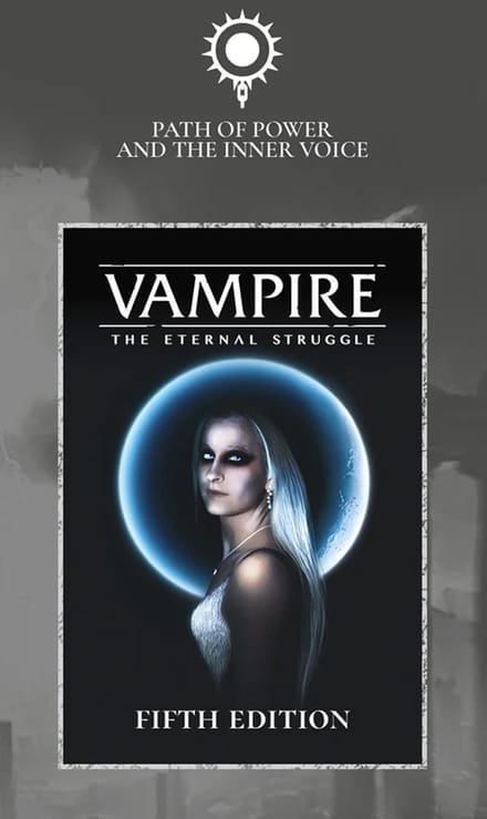 Vampire: The Eternal Struggle 5th Edition - Path of Power & the Inner Voice