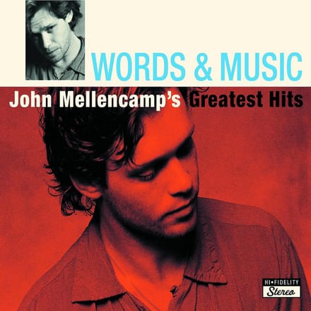 Words & Music: John Mellencamp'S Greatest Hits - John Mellencamp