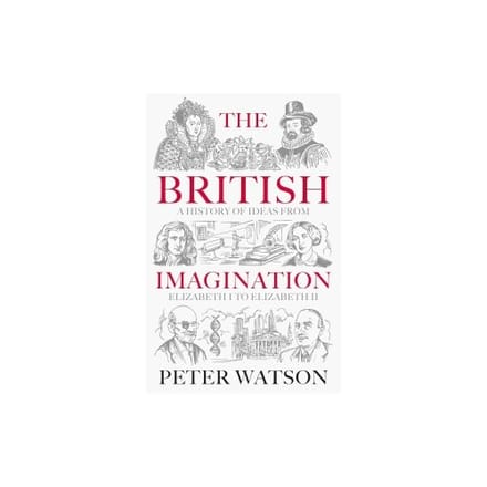 The British Imagination - Peter Watson