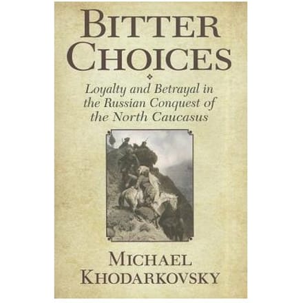 Bitter Choices - Michael Khodarkovsky