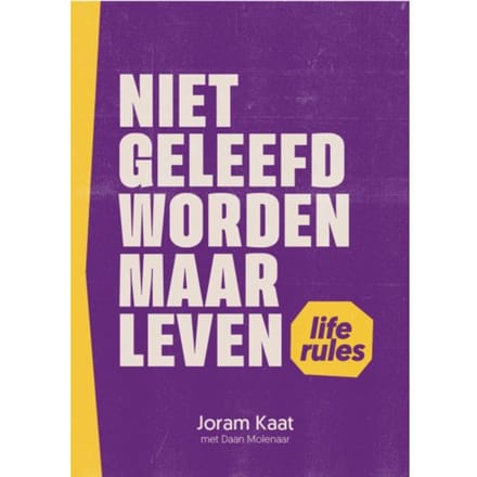 Niet Geleefd Worden Maar Leven - Joram Kaat