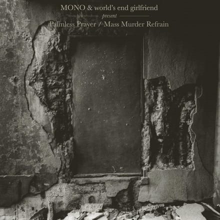 Mono & World's End Girlfriend - Palmless Prayer / Mass Murder Refrain (CD)