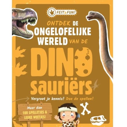 Ontdek De Ongelofelijke Wereld Van De Dinosauriërs - Feit & Fun - Renate Hagenouw