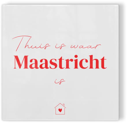 Tegeltje Thuis is waar Maastricht is - wit rood - tegeltje stad - tegeltje met tekst