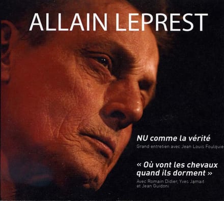 Allain Leprest - Nu Comme La Vérité - Ou Vont Les Chevaux Quand Ils Dorment (2 DVD)