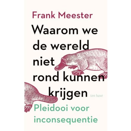Waarom We De Wereld Niet Rond Kunnen Krijgen - Frank Meester