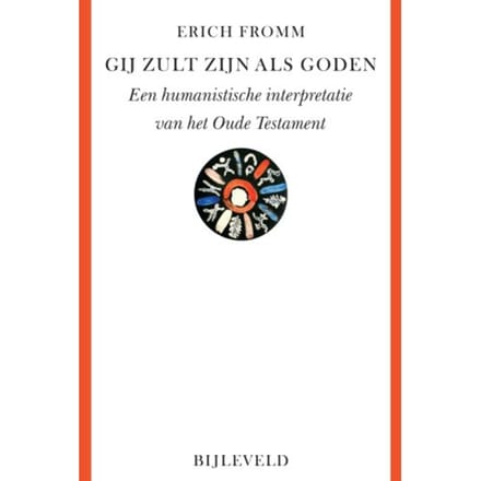 Gij Zult Zijn Als Goden - Erich Fromm