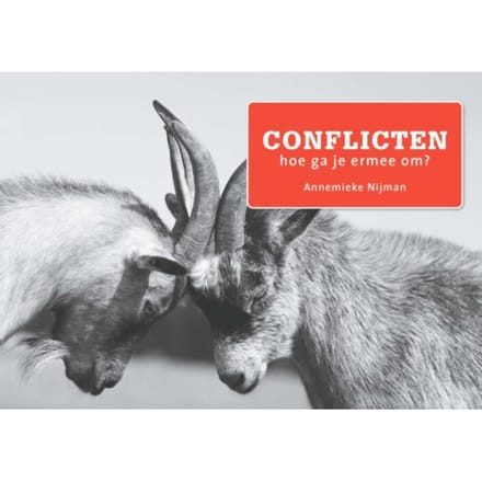 Conflicten, Hoe Ga Je Er Mee Om? - Annemieke Nijman