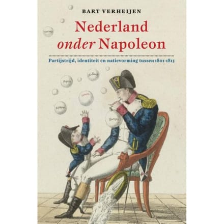 Nederland Onder Napoleon - Bart Verheijen