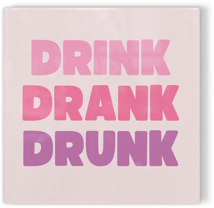 Tegeltje Drink drank drunk - roze - tegeltje humor - tegeltje met tekst