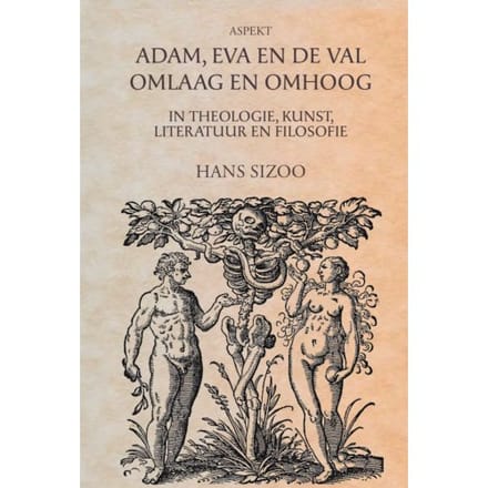 Adam, Eva En De Val Omlaag En Omhoog - Hans Sizoo