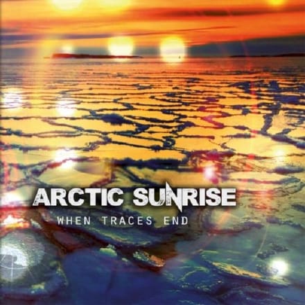 When Traces End - Arctic Sunrise