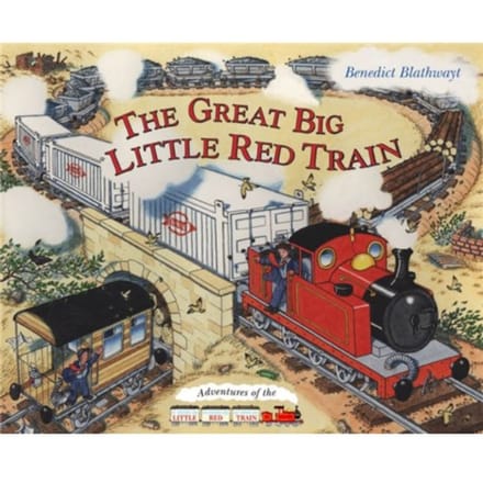 The Little Red Train: Great Big Train - Benedict Blathwayt