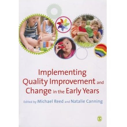 Implementing Quality Improvement & Change In The Early Years - Reed