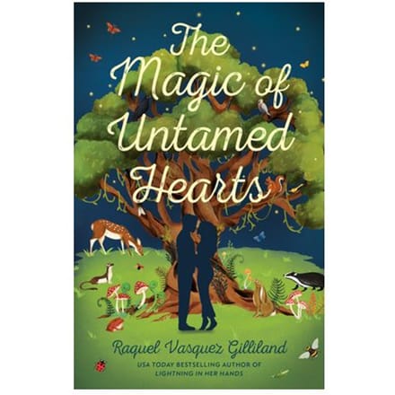 The Magic Of Untamed Hearts - Wild Magic - Raquel Vasquez Gilliland