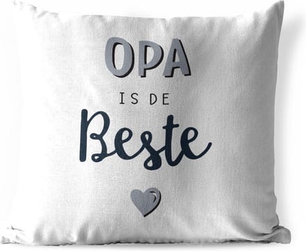 Sierkussen Buiten - Quotes - Opa is de beste - Spreuken - Opa - 60x60 cm - Weerbestendig