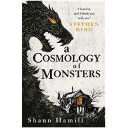 A Cosmology Of Monsters - Shaun Hamill