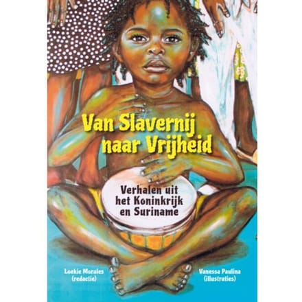 Van Slavernij Naar Vrijheid - Loekie Morales