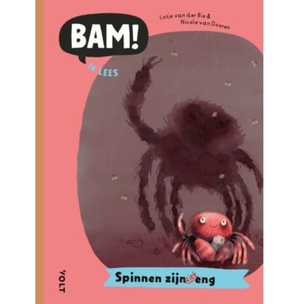 Spinnen Zijn Niet Eng - Bam! Ik Lees - Lotje van der Bie