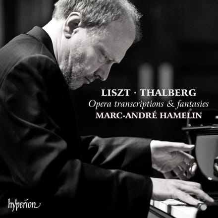 Liszt/Thalberg: Opera Transcriptions & Fantasies - Marc Hamelin -andre