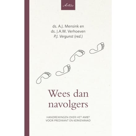 Wees Dan Navolgers - Artios-Reeks - A.J. Mensink