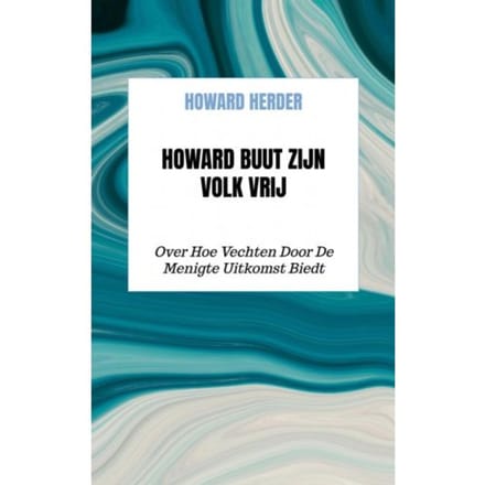 Howard Buut Zijn Volk Vrij - Howard Herder