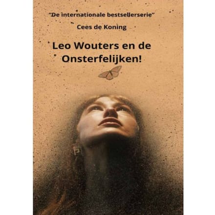 Leo Wouters En De Onsterfelijken! - Leo Wouters - Cees de Koning