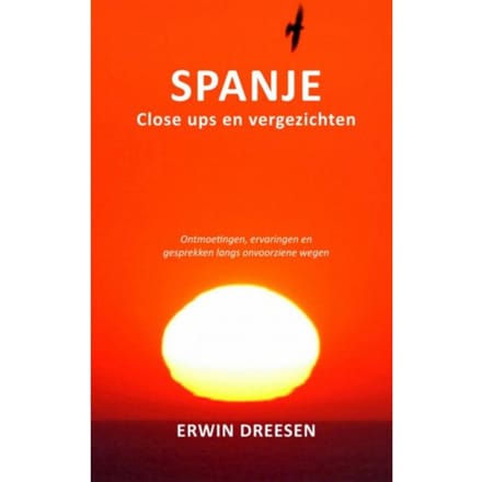 Spanje, Close Ups En Vergezichten - Erwin Dreesen