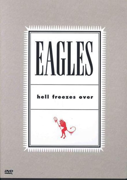 Eagles - Hell Freezes Over