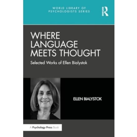 Where Language Meets Thought - World Library Of Psychologists - Bialystok, Ellen
