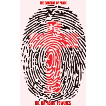 The Evidence Of Peace - Dr. Natasha Fowlkes