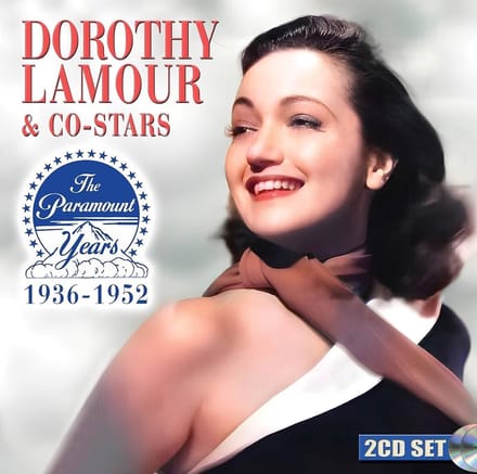 Dorothy Lamour & Co-Stars - The Paramount Years 1936-1952 (2 CD) (Remastered)