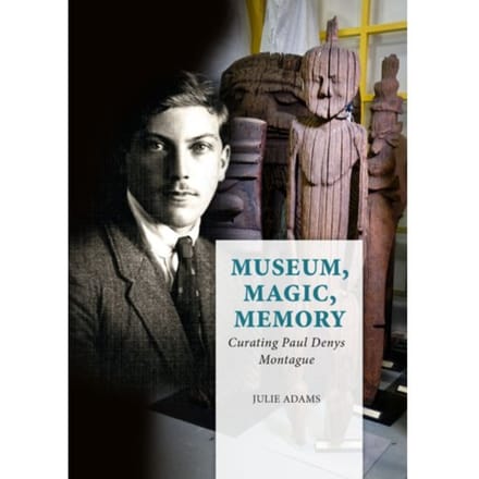 Museum, Magic, Memory - Pacific Presences - Julie Adams