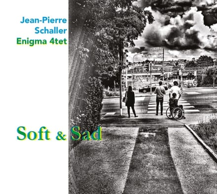Jean-Pierre Schaller, Enigma 4tet - Soft & Sad